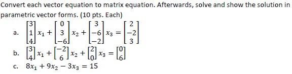 Solved Convert each vector equation to matrix equation. | Chegg.com