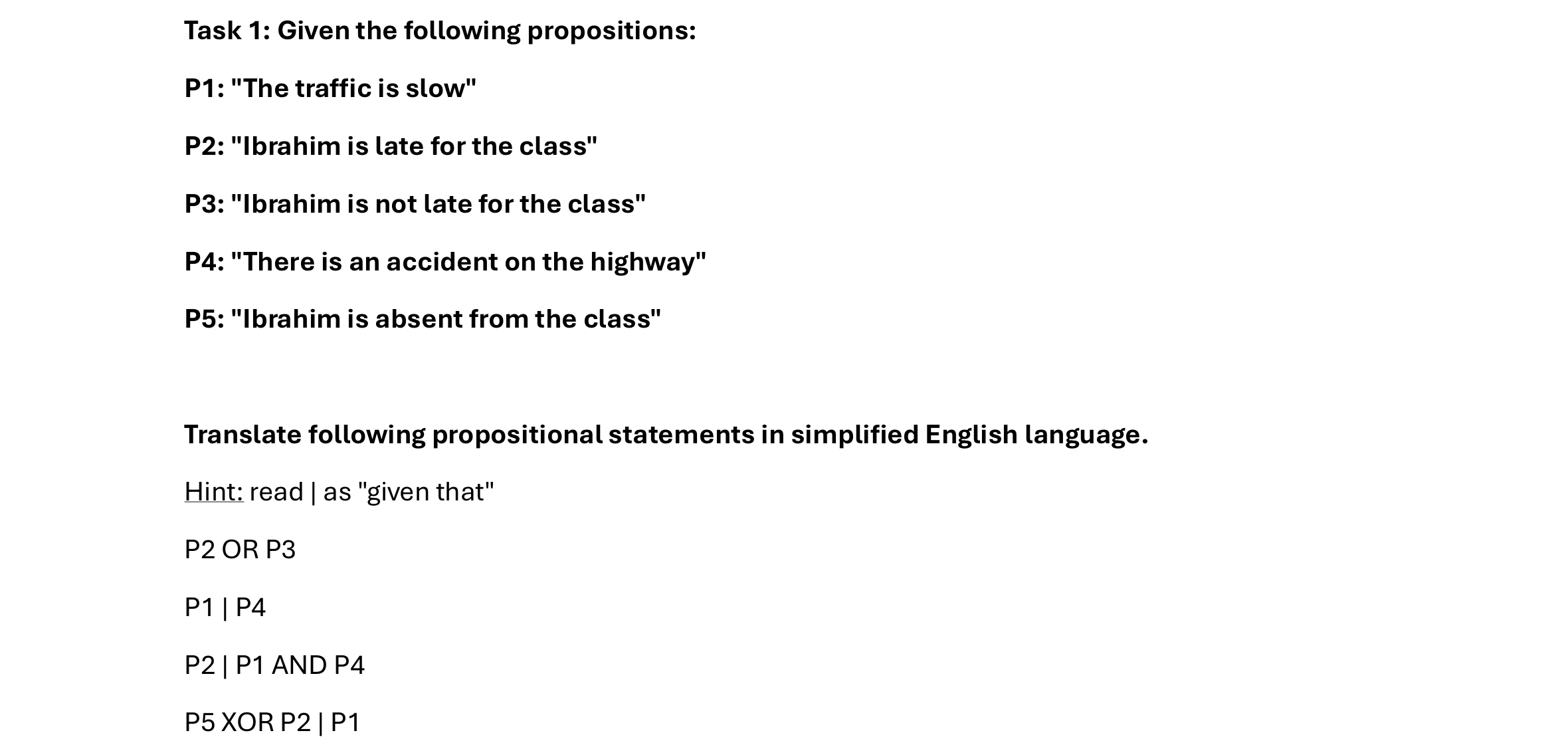 Solved Task 1: Given The Following Propositions:P1: "The | Chegg.com