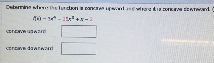 Solved Determine where the function is concave upward and | Chegg.com