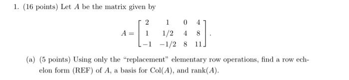 Solved 1 0 4 1. (16 points) Let A be the matrix given by 2 | Chegg.com