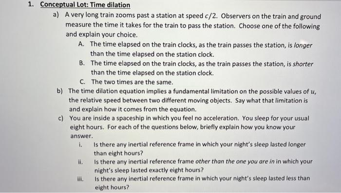 Solved Conceptual Lot: Time dilation a) A very long train | Chegg.com