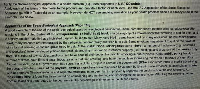 Apply the Socio-Ecological Approach to a health problem (o.g, toen pregnancy in U.S.) (20 points) Apply each of the levels of