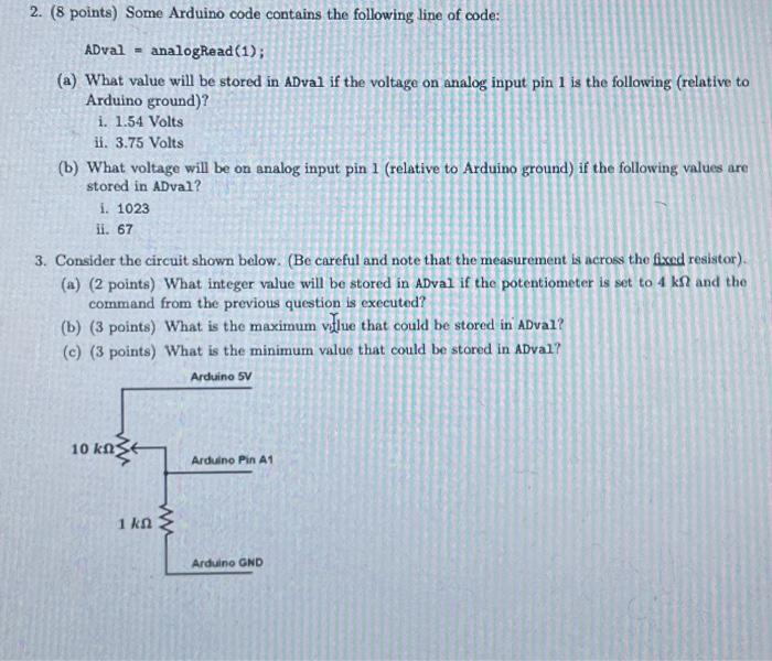 Solved ADval =analogRead(1) (a) What value will be stored in
