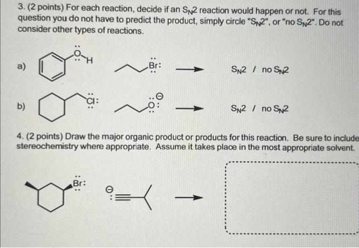Solved 3. ( 2 points) For each reaction, decide if an SN2 | Chegg.com