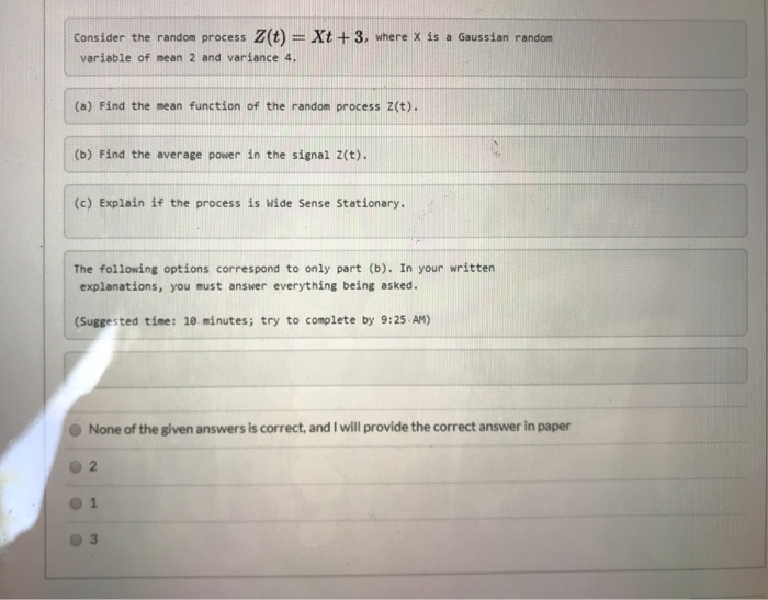Solved Consider the random process Z(t) = Xt +3, where x is | Chegg.com