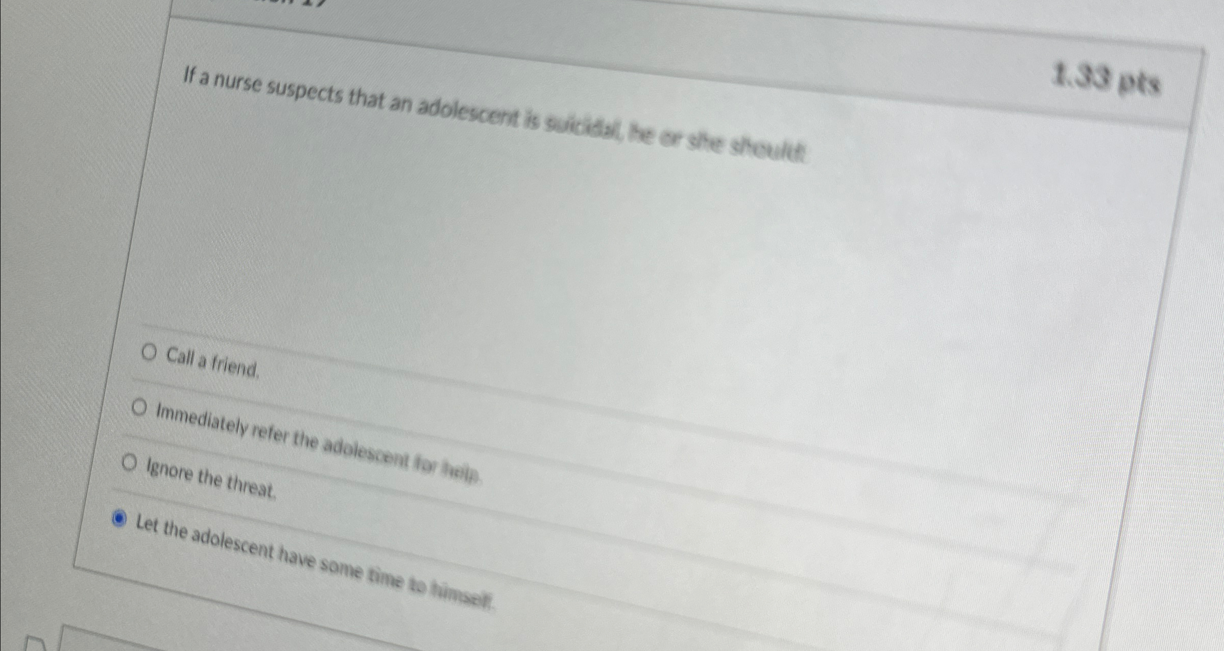 Solved If a nurse suspects that an adolescent is suicidat, | Chegg.com