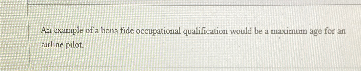 Solved An example of a bona fide occupational qualification | Chegg.com