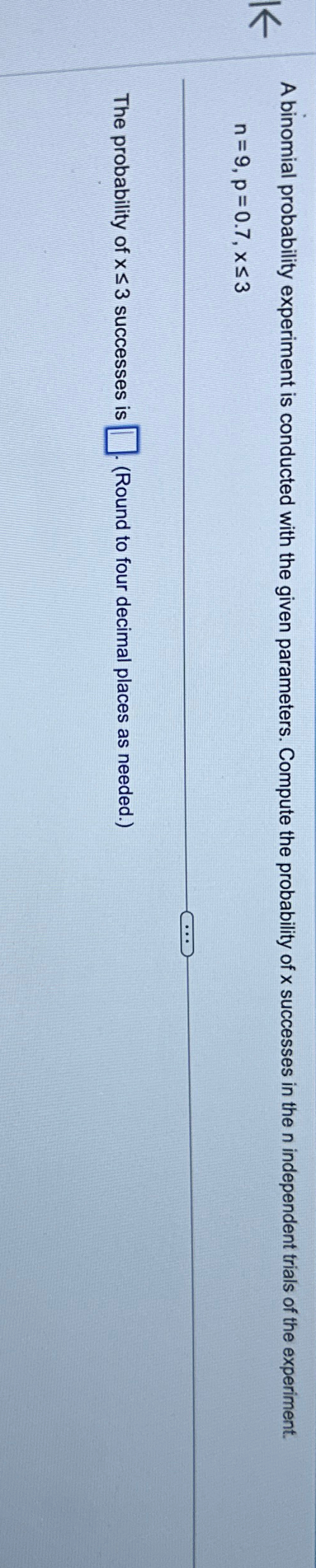 Solved A binomial probability experiment is conducted with | Chegg.com