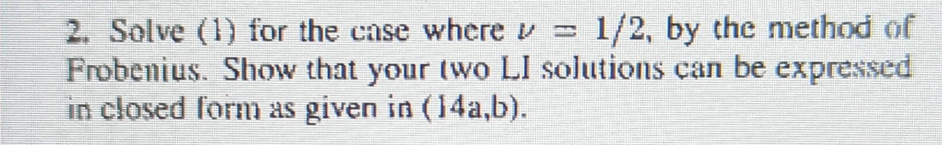 Solved 2. Solve (1) for the case where y = 1/2, by the | Chegg.com
