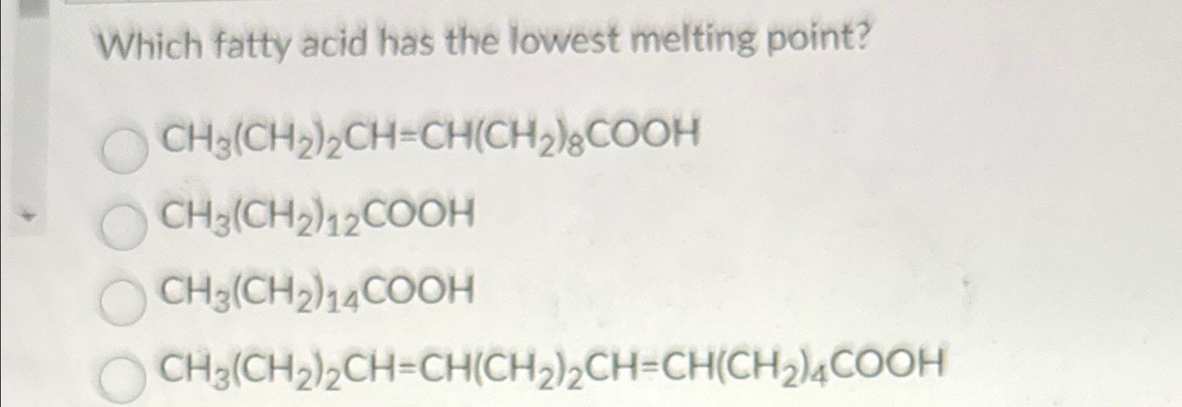 Solved Which fatty acid has the lowest melting