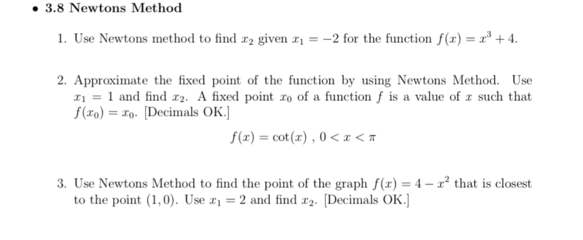 Solved 3 8 ﻿newtons Methoduse Newtons Method To Find X2