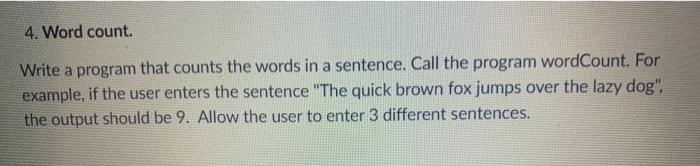 Solved 4. Word count. Write a program that counts the words | Chegg.com