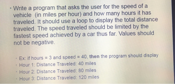 Solved • Write a program that asks the user for the speed of | Chegg.com