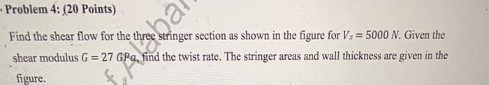 Solved - Problem 4: (20 Points) Find the shear flow for the | Chegg.com