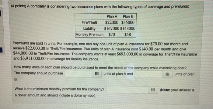 Solved (4 Points) A Company Is Considering Two Insurance | Chegg.com