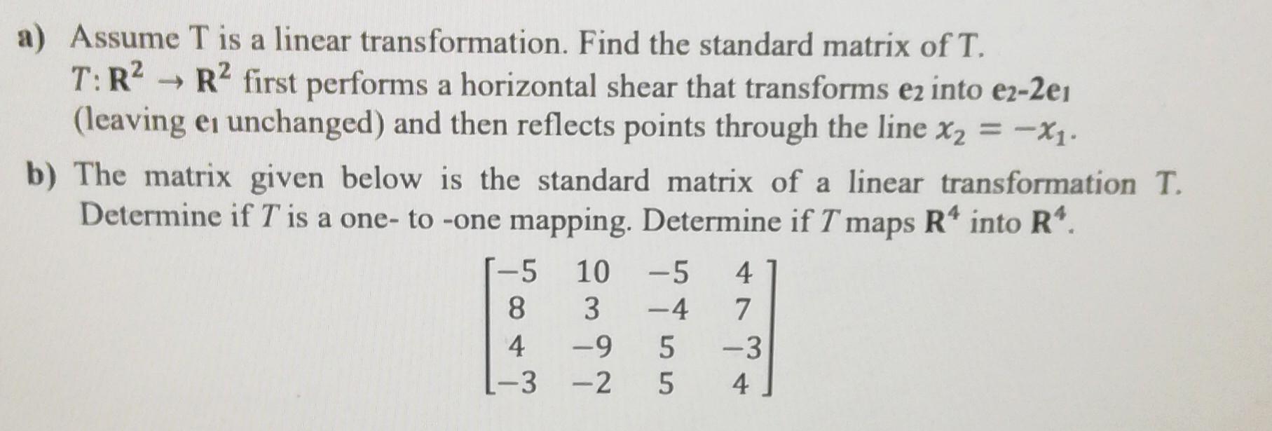 Solved A Assume T Is A Linear Transformation Find The