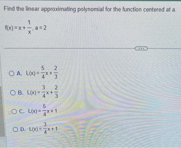 Solved Find the linear approximating polynomial for the | Chegg.com