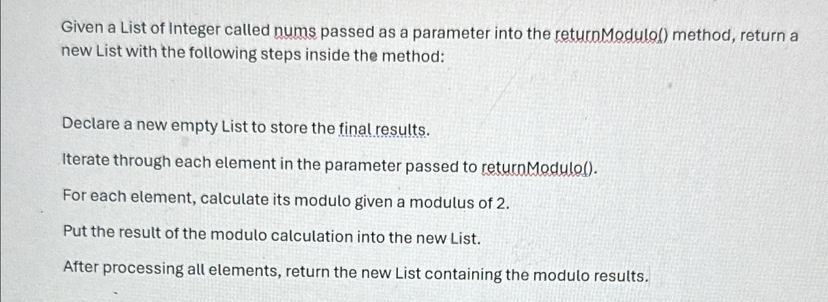 Solved Given a List of Integer called nums passed as a | Chegg.com