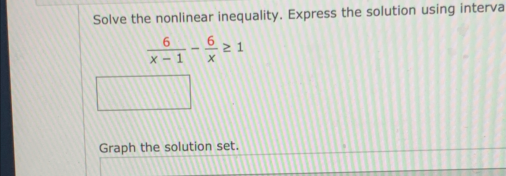 Solved Solve the nonlinear inequality. Express the solution | Chegg.com