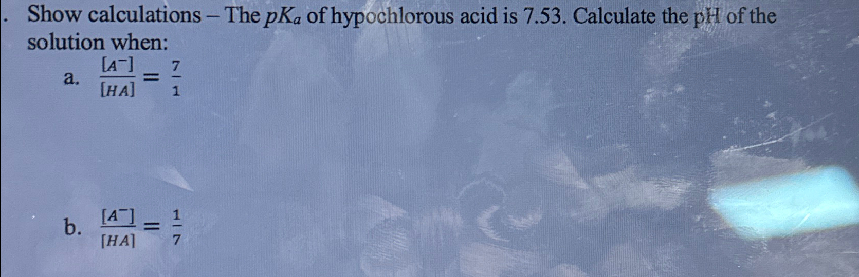 Solved Show calculations ﻿The pKa ﻿of hypochlorous acid is
