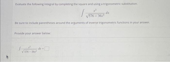 Evaluate the following integral by completing the square and using a trigonometric substitution.
\[
\int \frac{x^{2}}{\sqrt{5