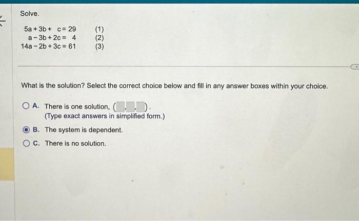 Solved Solve. 5a+3b+c=29a−3b+2c=414a−2b+3c=61 (3) What is | Chegg.com