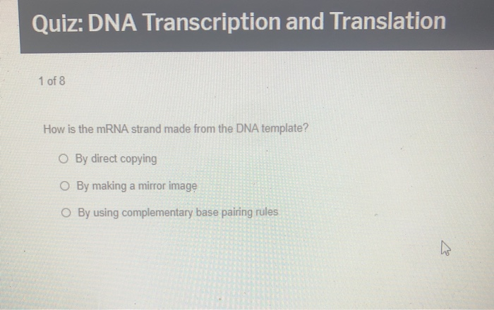 Solved Quiz: DNA Transcription And Translation 1 Of 8 How Is | Chegg.com