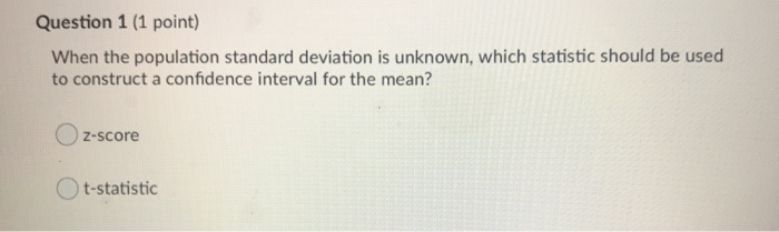 Solved Question 1 (1 point) When the population standard | Chegg.com