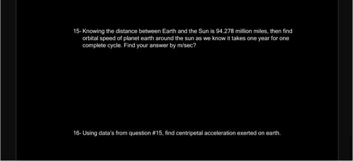 Solved 15- Knowing the distance between Earth and the Sun is | Chegg.com