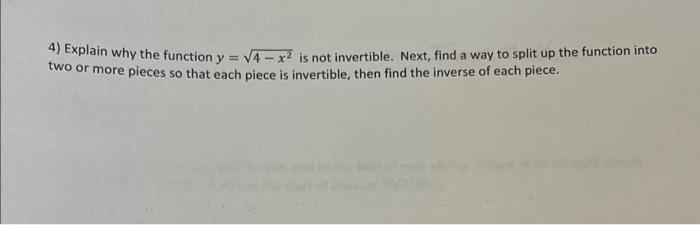 Solved 4) Explain why the function y=4−x2 is not invertible. | Chegg.com