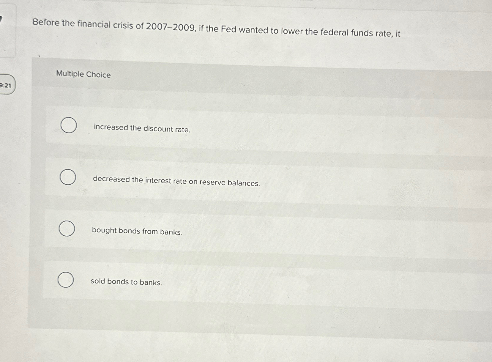 Solved Before the financial crisis of 2007-2009, ﻿if the Fed | Chegg.com