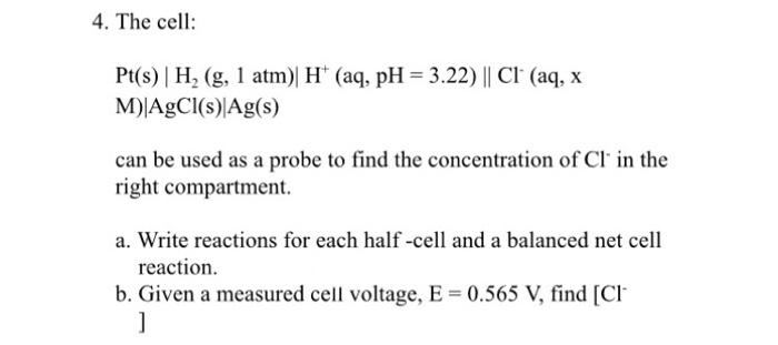 Solved 4 The Cell Pt S H G 1 Atm H Aq Ph 3 22 Chegg Com