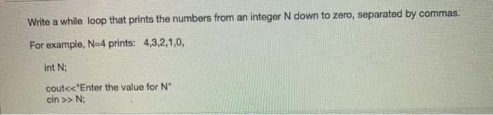 Solved Write a while loop that prints the numbers from an | Chegg.com