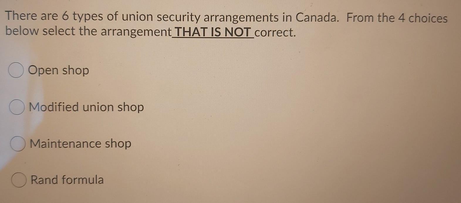 Solved] Options for question 4 are union shop, open shop, closed