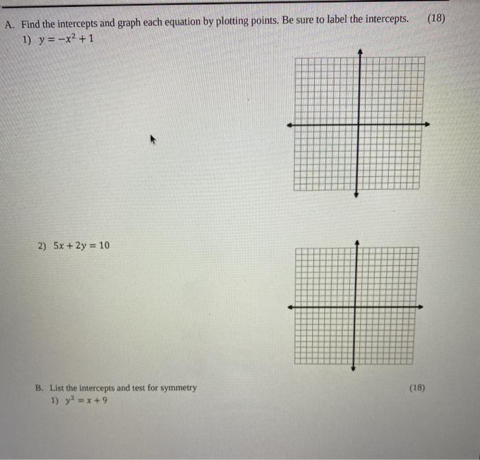 Solved (18) A. Find the intercepts and graph each equation | Chegg.com