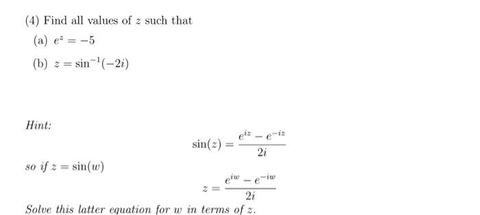 Solved Find all values of z such that (a) e² = -5 (b) z = | Chegg.com