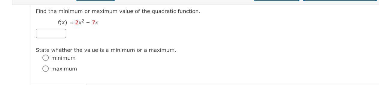 Solved Find the minimum or maximum value of the quadratic | Chegg.com