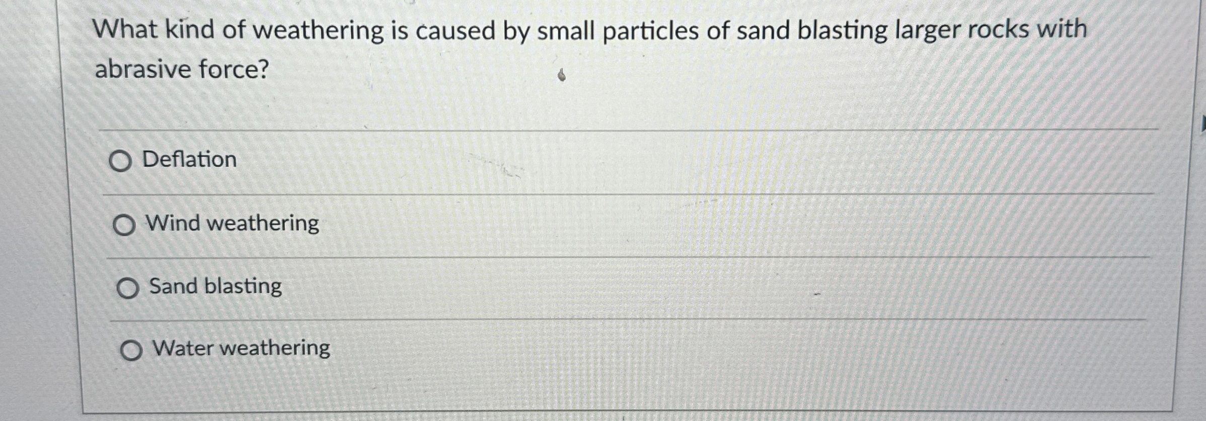 Solved What kind of weathering is caused by small particles | Chegg.com