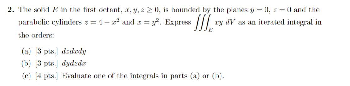 Solved The solid E ﻿in the first octant, x,y,z≥0, ﻿is | Chegg.com