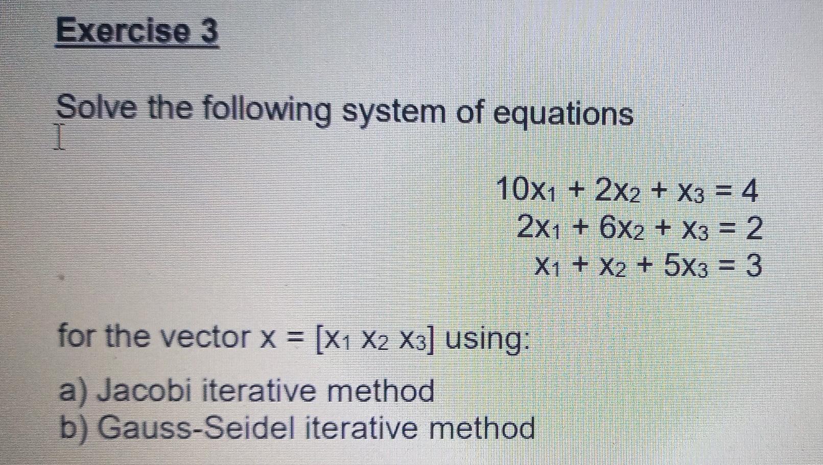 Solved Exercise 3 Solve the following system of equations I | Chegg.com