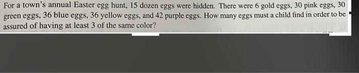 Solved For a town's annual Easter egg hunt, 15 dozen eggs | Chegg.com