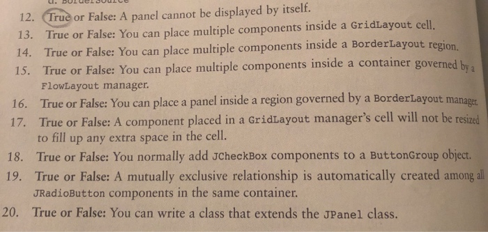 U. DULUCIJUULCE 12. True or False: A panel cannot be displayed by itself. 13. True or False: You can place multiple component