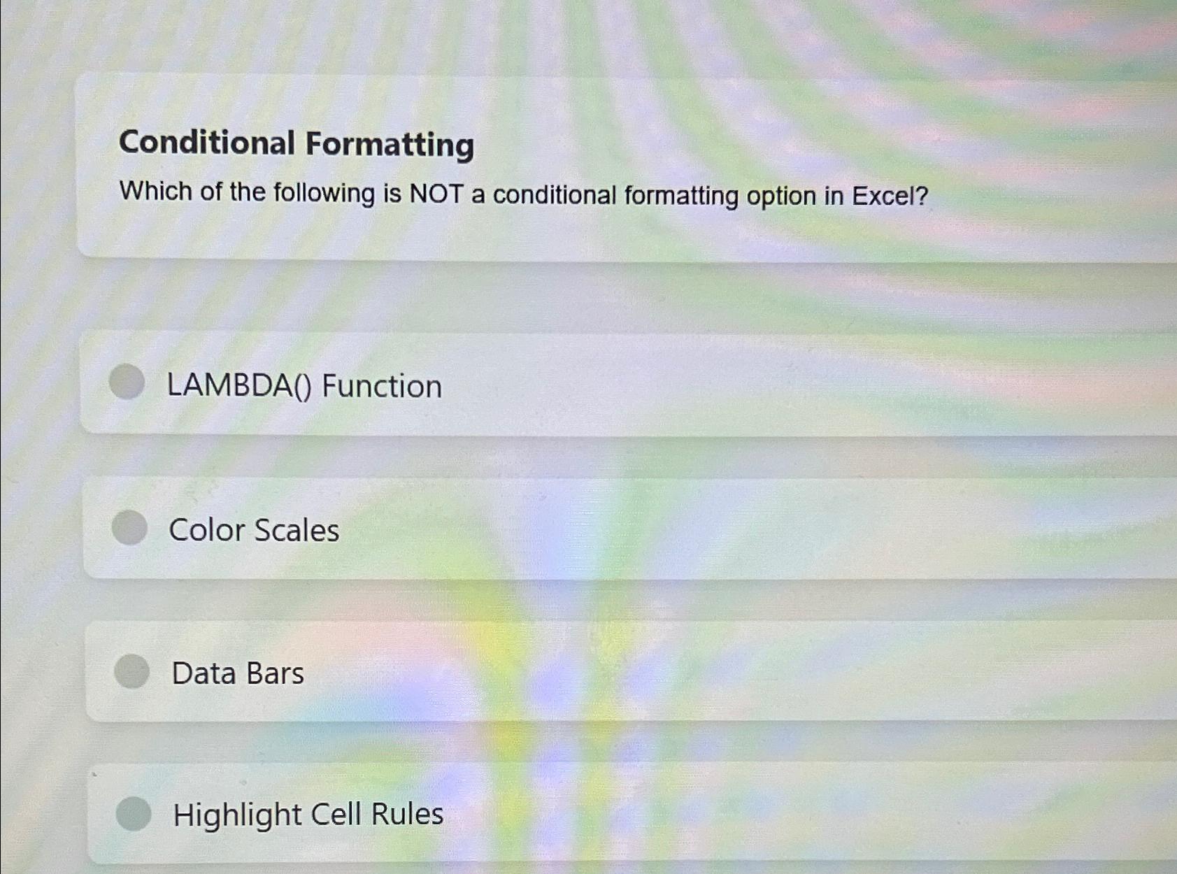 Solved Conditional FormattingWhich of the following is NOT a | Chegg.com