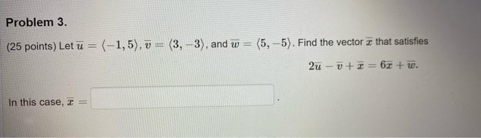 Solved Problem 3. (25 points) Let u = (-1,5), v = (3,-3), | Chegg.com