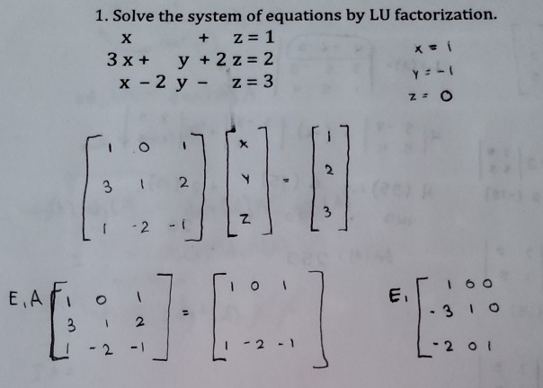 Solved 1 Solve The System Of Equations By Lu Factorizati Chegg Com