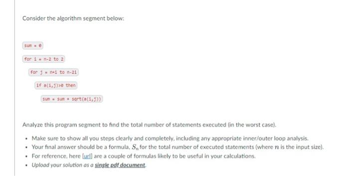 Solved Consider the algorithm segment below: Sun for i = n-2 | Chegg.com