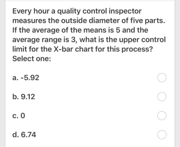 Solved Every Hour A Quality Control Inspector Measures The Chegg