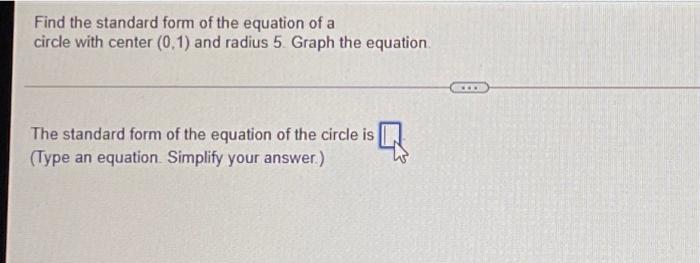 Solved Find the standard form of the equation of a circle | Chegg.com
