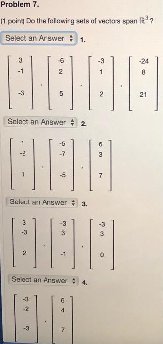 Solved Problem 7. (1 point) Do the following sets of vectors | Chegg.com
