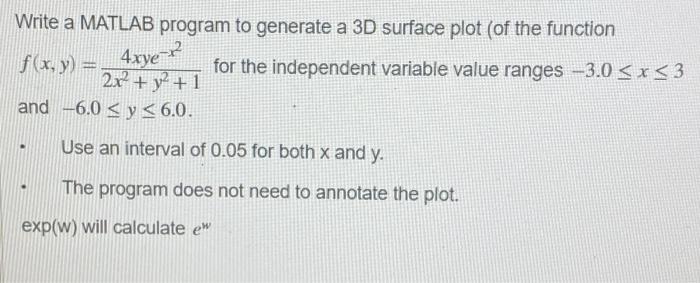 Solved Write a MATLAB program to generate a 3D surface plot | Chegg.com
